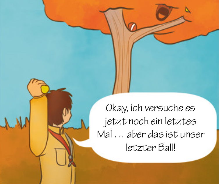 Pfadi-Bueb: Okay, ich versuche es jetzt noch ein letztes Mal...aber das ist unser letzter Ball!